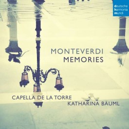 Capella De La Torre Katharina Bauml Monteverdi Memories CD