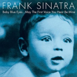 Frank Sinatra Baby Blue Eyes...may The First Voice You Hear Be Mine LP2