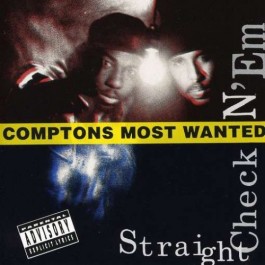 Comptons Most Wanted Straight Checkn em CD