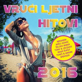 Razni Izvođači Vrući Ljetni Hitovi 2016 CD/MP3