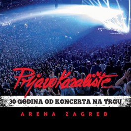 Prljavo Kazalište 30 Godina Od Koncerta Na Trgu Arena Zagreb CD2