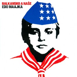Edo Maajka Balkansko A Naše CD/MP3