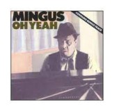 Charles Mingus Oh Yeah CD