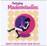 Various Artists Swinging Mademoiselles Groovy French Sounds From The 60S CD