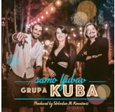 Grupa Kuba Samo Ljubav CD