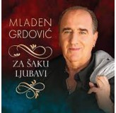 Mladen Grdovic Za Šaku Ljubavi CD