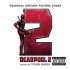 Soundtrack Deadpool 2 Music By Tyler Bates CD