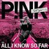 Pink All I Know So Far Setlist LP2