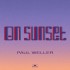 Paul Weller On Sunset Deluxe CD