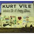 Kurt Vile Wakin On A Pretty Daze CD